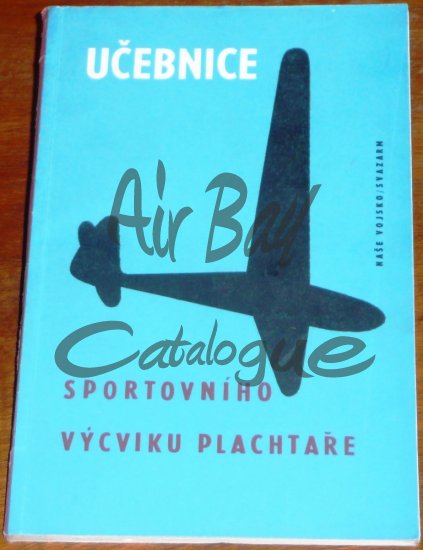 Ucebnice sportovniho vycviku plachtare/Books/CZ - Click Image to Close