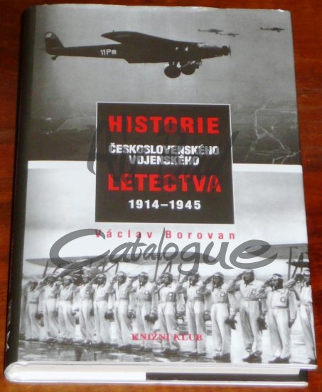Historie cs. vojenskeho letectva 1914 - 1945/Books/CZ - Click Image to Close