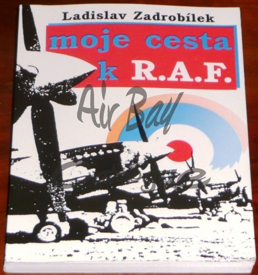 Moje cesta k RAF/Books/CZ - Click Image to Close