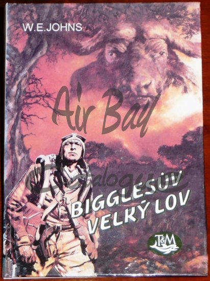 Bigglesuv velky lov/Books/CZ - Click Image to Close