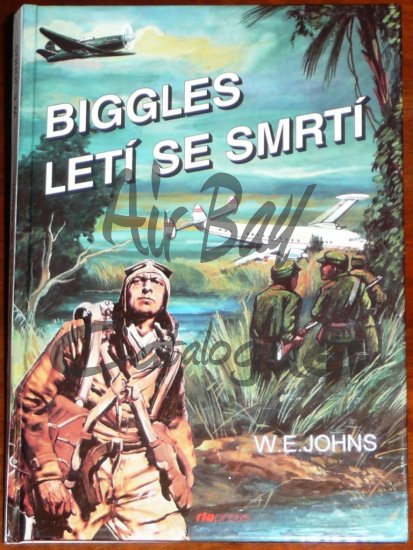 Biggles leti se smrti/Books/CZ - Click Image to Close