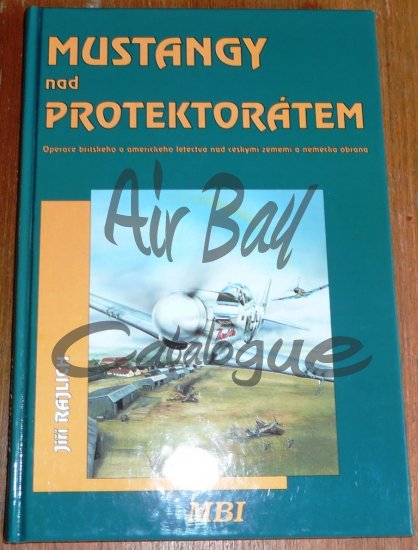 Mustangy nad protektoratem/Books/CZ - Click Image to Close