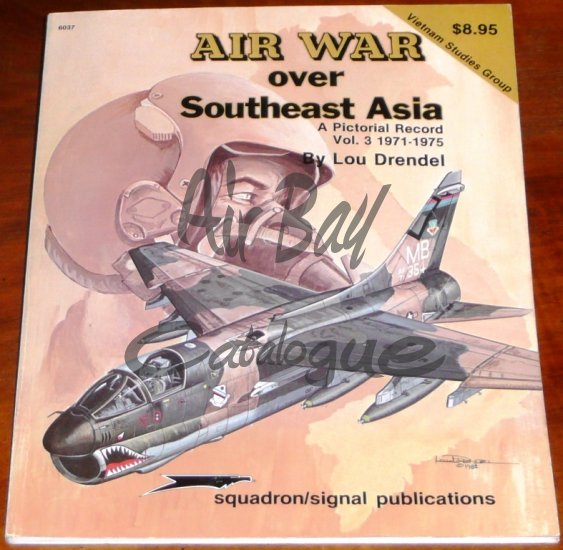 Squadron/Signal Publications Air War Over SE Asia 3/Mag/EN - Click Image to Close
