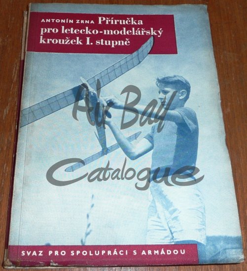 Prirucka pro letecko-modelarsky krouzek I. stupne/Books/CZ - Click Image to Close