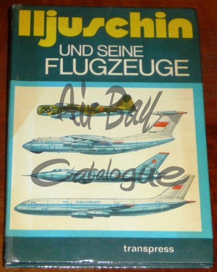Iljuschin und seine Flugzeuge/Books/GE - Click Image to Close