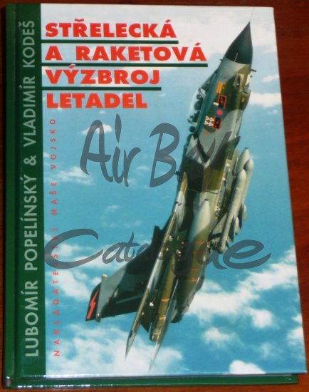 Strelecka a raketova vyzbroj letadel/Books/CZ - Click Image to Close