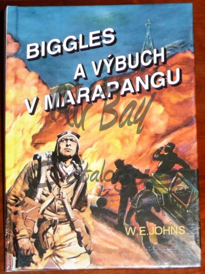 Biggles a vybuch v Marapangu/Books/CZ - Click Image to Close