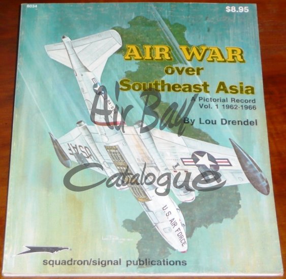 Squadron/Signal Publications Air War Over SE Asia 1/Mag/EN - Click Image to Close