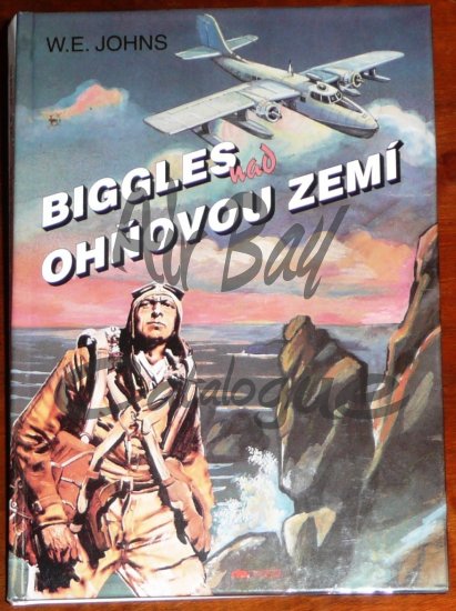 Biggles nad Ohnovou zemi/Books/CZ - Click Image to Close