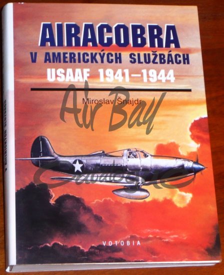 Airacobra v americkych sluzbach/Books/CZ - Click Image to Close