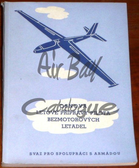 Osnova letove pripravy pilota bezmotorovych letadel/Books/CZ/3 - Click Image to Close