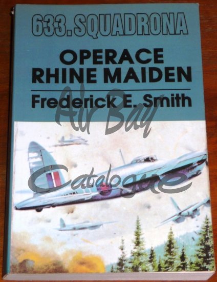 633. Squadrona Operace Rhine Maiden/Books/CZ - Click Image to Close