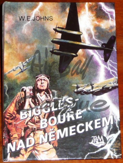 Biggles - Boure nad Nemeckem/Books/CZ - Click Image to Close