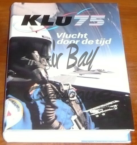 KLU 75 Vlucht door de tijd/Books/NL - Click Image to Close