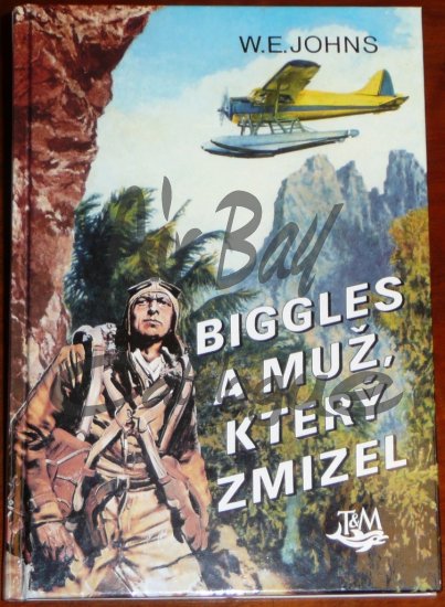 Biggles a muz, ktery zmizel/Books/CZ - Click Image to Close